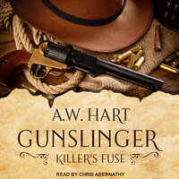 Gunslinger: Killer's Fuse - A.W. Hart