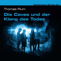 Dreamland Grusel: Die Caves und der Klang des Todes - Thomas Plum
