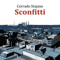 Sconfitti - Corrado Stajano