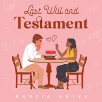 Last Will and Testament: Radleigh University, Book 1 - Dahlia Adler