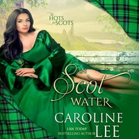 In Scot Water: The Hots for Scots, Book 4 - Caroline Lee