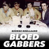 Bloedgabbers - George Boellaard