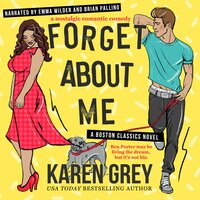 Forget About Me: a nostalgic romantic comedy - Karen Grey