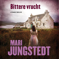 Bittere vrucht - Mari Jungstedt