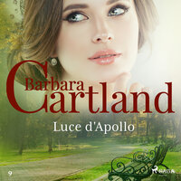 Luce d'Apollo (La collezione eterna di Barbara Cartland 9) - Barbara Cartland