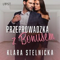Przeprowadzka z bonusem – opowiadanie erotyczne - Klara Stelnicka