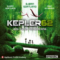 Kepler62: Pionjärerna - Bjorn Sortland, Timo Parvela