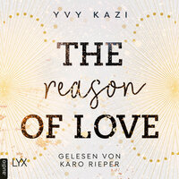 The Reason of Love: St.-Clair-Campus-Trilogie - Yvy Kazi