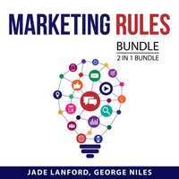 Marketing Rules Bundle: 2 in 1 Bundle: Online Marketing Guide and Marketing Systems - Jade Lanford, George Niles