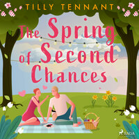 The Spring of Second Chances - Tilly Tennant