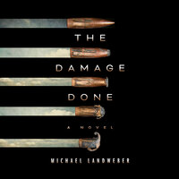 The Damage Done - Michael Landweber