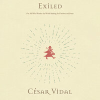 Exiled: A Novel - César Vidal