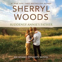 Suddenly Annie's Father - Sherryl Woods