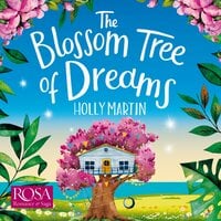 The Blossom Tree of Dreams - Holly Martin