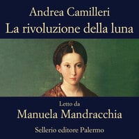 La rivoluzione della luna - Andrea Camilleri