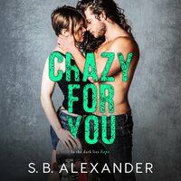 Crazy For You - S.B. Alexander