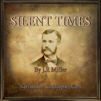 Silent Times - J.R. Miller