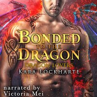 Bonded to the Dragon - Kara Lockharte