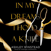 In My Dreams I Hold a Knife - Ashley Winstead