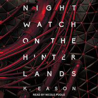 Nightwatch on the Hinterlands - K. Eason