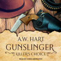 Gunslinger: Killer's Choice - A.W. Hart