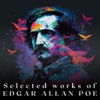 Selected Works of Edgar Allan Poe - Edgar Allan Poe