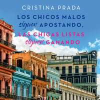 Los chicos malos siguen apostando, las chicas listas siguen ganando - Cristina Prada
