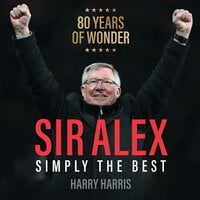 Sir Alex: Simply The Best