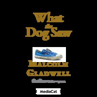 Köpeğin Gördüğü: What the Dog Saw - Malcolm Gladwell