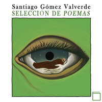 Selección de poemas - Santiago Gómez Valverde