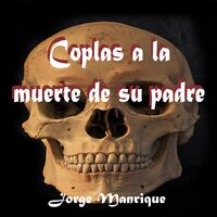 Coplas a la muerte de su padre - Jorge Manrique