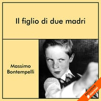 Il figlio di due madri - Massimo Bontempelli