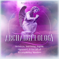 Archangelology - Angela Grace