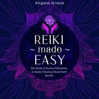 Reiki Made Easy - Angela Grace