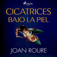 Cicatrices bajo la piel - Joan Roure