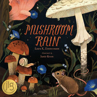 Mushroom Rain - Laura K. Zimmermann