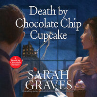 Death by Chocolate Chip Cupcake - Sarah Graves