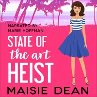 State of the Art Heist - Maisie Dean
