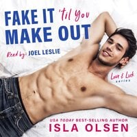 Fake it 'til You Make Out - Isla Olsen