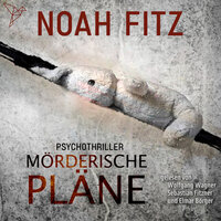 Mörderische Pläne: Johannes-Hornoff-Thriller 2 - Noah Fitz