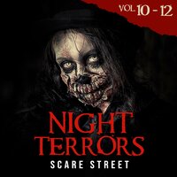 Night Terrors Volumes 10 - 12: Short Horror Stories Anthology - Scare Street
