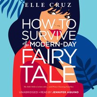 How to Survive a Modern-Day Fairy Tale - Elle Cruz