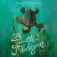 The Turtle of Michigan: A Novel - Naomi Shihab Nye