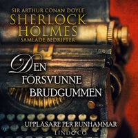 Den försvunne brudgummen (Sherlock Holmes samlade bedrifter) - Sir Arthur Conan Doyle