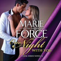 One Night With You: A Fatal Series Prequel Novella - Marie Force
