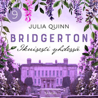 Bridgerton: Ikuisesti yhdessä - Julia Quinn