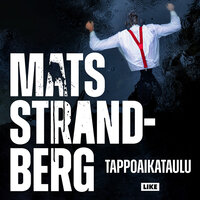 Tappoaikataulu - Mats Strandberg