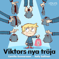 Viktors nya tröja - Camilla Gunnarsson, Kelly Sallinen