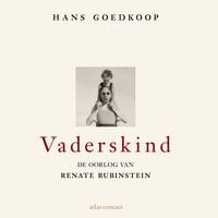 Vaderskind: De oorlog van Renate Rubinstein - Hans Goedkoop