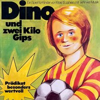 Dino und zwei Kilo Gips - Ralph A. Ottinger, Hanns Kunz
